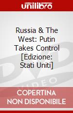 Russia & The West: Putin Takes Control [Edizione: Stati Uniti] dvd