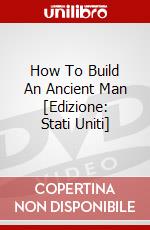 How To Build An Ancient Man [Edizione: Stati Uniti] dvd