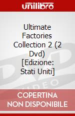 Ultimate Factories Collection 2 (2 Dvd) [Edizione: Stati Uniti] dvd