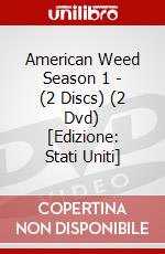 American Weed Season 1 - (2 Discs) (2 Dvd) [Edizione: Stati Uniti] dvd