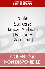 Night Stalkers: Jaguar Ambush [Edizione: Stati Uniti] dvd