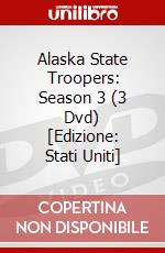 Alaska State Troopers: Season 3 (3 Dvd) [Edizione: Stati Uniti] dvd