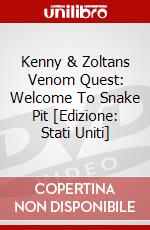 Kenny & Zoltans Venom Quest: Welcome To Snake Pit [Edizione: Stati Uniti] dvd