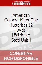 American Colony: Meet The Hutterites (2 Dvd) [Edizione: Stati Uniti] dvd