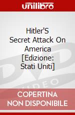 Hitler'S Secret Attack On America [Edizione: Stati Uniti] dvd
