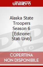 Alaska State Troopers Season 6 [Edizione: Stati Uniti] dvd