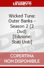 Wicked Tuna: Outer Banks - Season 2 (2 Dvd) [Edizione: Stati Uniti] dvd