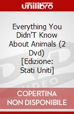 Everything You Didn'T Know About Animals (2 Dvd) [Edizione: Stati Uniti] dvd
