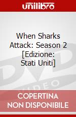 When Sharks Attack: Season 2 [Edizione: Stati Uniti] dvd