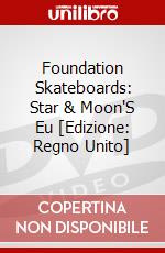 Foundation Skateboards: Star & Moon'S Eu [Edizione: Regno Unito] dvd