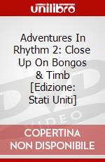 Adventures In Rhythm 2: Close Up On Bongos & Timb [Edizione: Stati Uniti] dvd