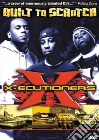 X-Ecutioners. Built To Scratch dvd