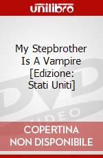 My Stepbrother Is A Vampire [Edizione: Stati Uniti] dvd