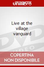 Live at the village vanguard dvd