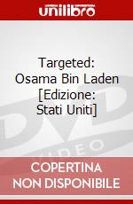 Targeted: Osama Bin Laden [Edizione: Stati Uniti] dvd