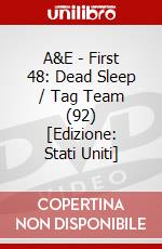 A&E - First 48: Dead Sleep / Tag Team (92) [Edizione: Stati Uniti] dvd