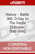 History - Battle 360: D-Day In The Pacific [Edizione: Stati Uniti] dvd