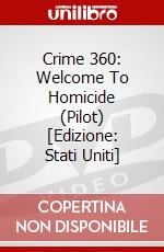 Crime 360: Welcome To Homicide (Pilot) [Edizione: Stati Uniti] dvd