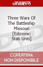 Three Wars Of The Battleship Missouri [Edizione: Stati Uniti] dvd