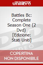 Battles Bc: Complete Season One (2 Dvd) [Edizione: Stati Uniti] dvd