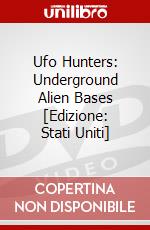 Ufo Hunters: Underground Alien Bases [Edizione: Stati Uniti] dvd