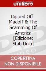 Ripped Off: Madoff & The Scamming Of America [Edizione: Stati Uniti] dvd