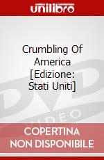 Crumbling Of America [Edizione: Stati Uniti] dvd