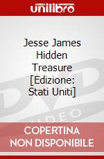 Jesse James Hidden Treasure [Edizione: Stati Uniti] dvd
