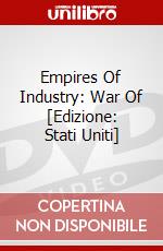 Empires Of Industry: War Of [Edizione: Stati Uniti] dvd