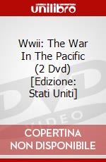 Wwii: The War In The Pacific (2 Dvd) [Edizione: Stati Uniti] dvd