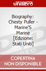 Biography: Chesty Puller - Marine'S Marine [Edizione: Stati Uniti] dvd