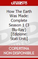 How The Earth Was Made: Complete Season 1 (3 Blu-Ray) [Edizione: Stati Uniti] dvd