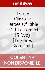 History Classics: Heroes Of Bible - Old Testament (5 Dvd) [Edizione: Stati Uniti] dvd