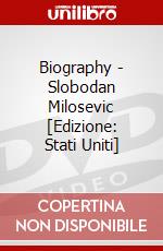 Biography - Slobodan Milosevic [Edizione: Stati Uniti] dvd