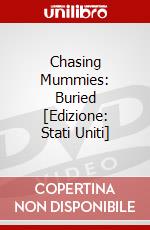 Chasing Mummies: Buried [Edizione: Stati Uniti] dvd