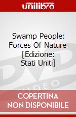 Swamp People: Forces Of Nature [Edizione: Stati Uniti] dvd