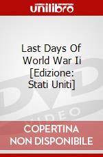 Last Days Of World War Ii [Edizione: Stati Uniti] dvd