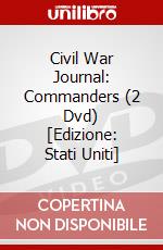 Civil War Journal: Commanders (2 Dvd) [Edizione: Stati Uniti] dvd