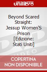 Beyond Scared Straight: Jessup Women'S Prison [Edizione: Stati Uniti] dvd