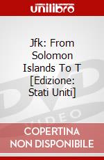 Jfk: From Solomon Islands To T [Edizione: Stati Uniti] dvd