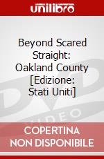 Beyond Scared Straight: Oakland County [Edizione: Stati Uniti] dvd