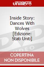 Inside Story: Dances With Wolves [Edizione: Stati Uniti] dvd