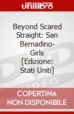 Beyond Scared Straight: San Bernadino- Girls [Edizione: Stati Uniti] dvd