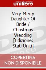 Very Merry Daughter Of Bride / Christmas Wedding [Edizione: Stati Uniti] dvd