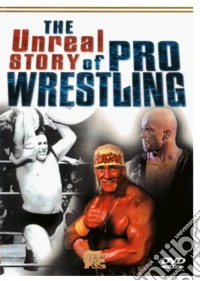 Unreal Story Of Pro Wrestling [Edizione: Stati Uniti] dvd