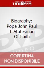 Biography: Pope John Paul Ii:Statesman Of Faith dvd