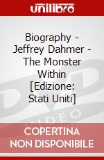 Biography - Jeffrey Dahmer - The Monster Within [Edizione: Stati Uniti] dvd
