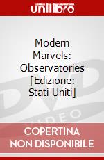 Modern Marvels: Observatories [Edizione: Stati Uniti] dvd