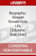 Biography: Reagan Ronald-Role Life [Edizione: Stati Uniti] dvd