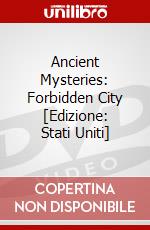 Ancient Mysteries: Forbidden City [Edizione: Stati Uniti] dvd